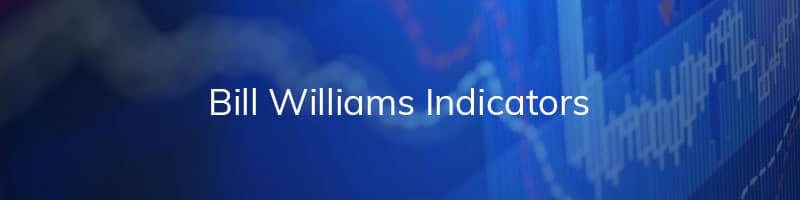Bill Williams Indicators Strategies